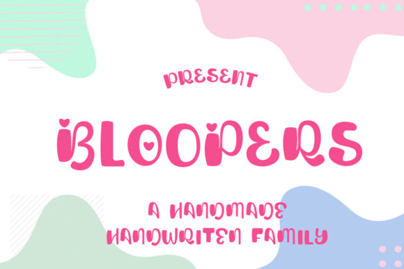 Bloopers: The Friendly Display Font for Handmade Products